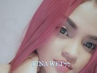 TINA_WET77