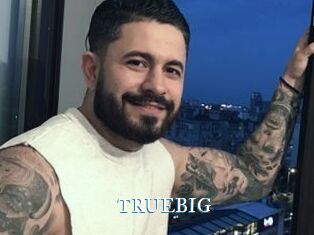 TRUEBIG