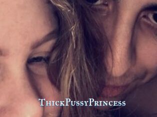 ThickPussyPrincess