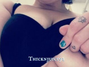 Thicknjuicy92