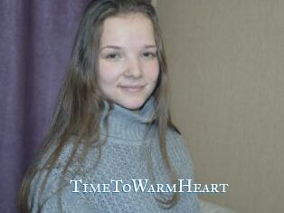 TimeToWarmHeart