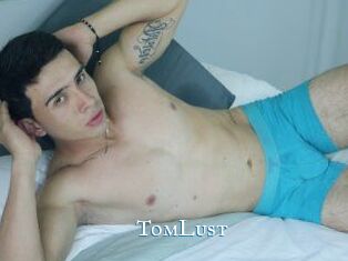 TomLust