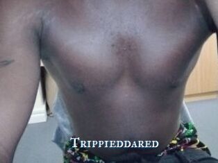 Trippieddared