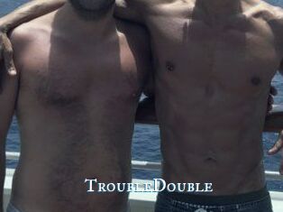 TroubleDouble