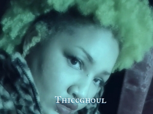 Thiccghoul