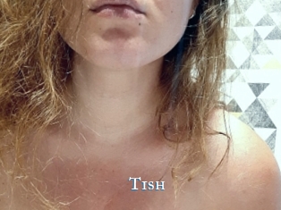 Tish