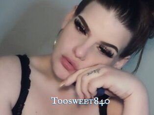 Toosweet840
