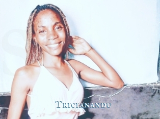 Tricianandu