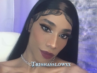 Trishasslowxx