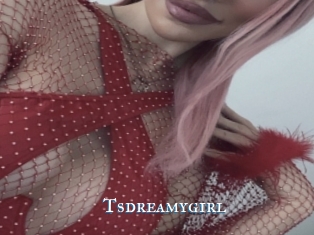 Tsdreamygirl
