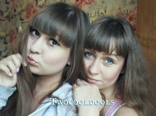 Twocooldools