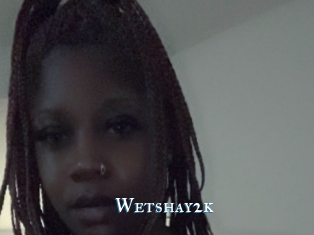 Wetshay2k