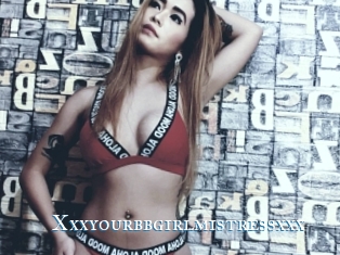 Xxxyourbbgirlmistressxxx