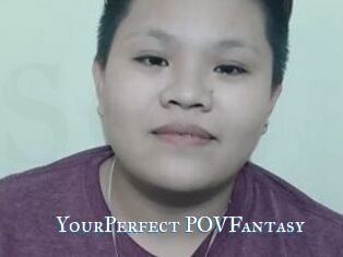 YourPerfect_POVFantasy