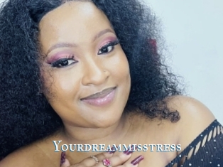Yourdreammisstress
