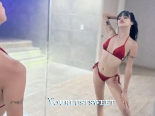 Yourlustsweet