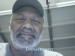 Yousaybootsy